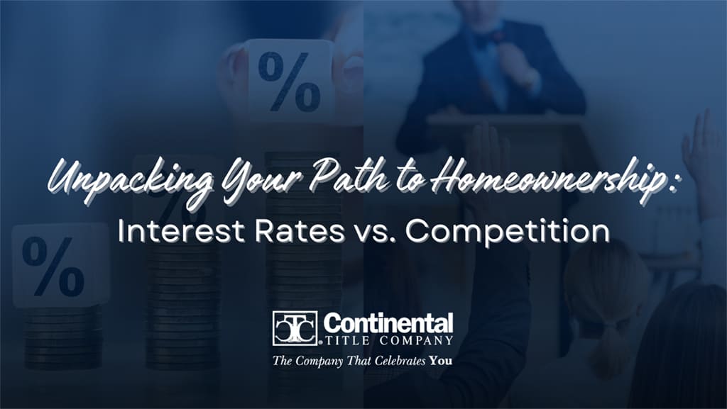 Unpacking-Your-Path-to-Homeownership-Interest-Rates-vs-Competition