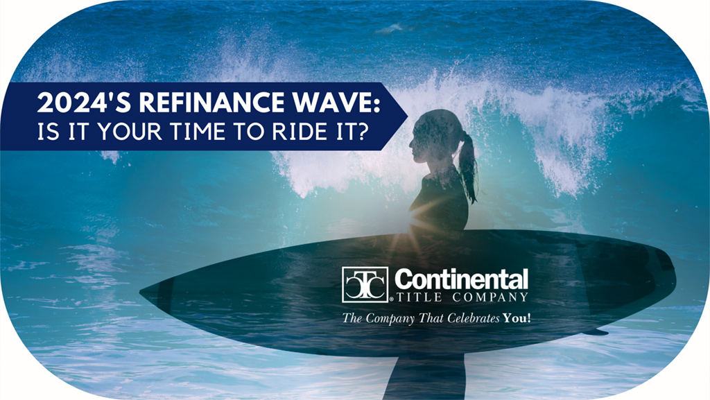 2024's Refinance Wave: Is It Your Time to Ride It?