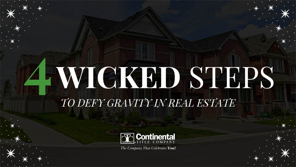 4-Wicked-Tips-to-Defy-Gravity-in-Real-Estate-img