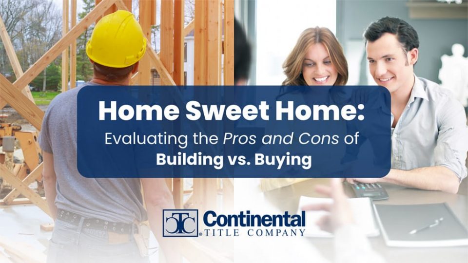 Home-Sweet-Home-Evaluating-the-Pros-and-Cons-of-Building-vs-Buying